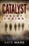 [Catalyst 01] • Catalyst (Book 1) · Decay Chains